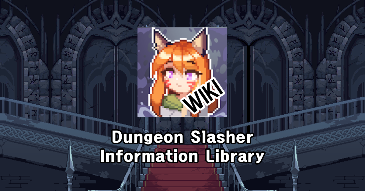 Events Dungeon Slasher Information Library